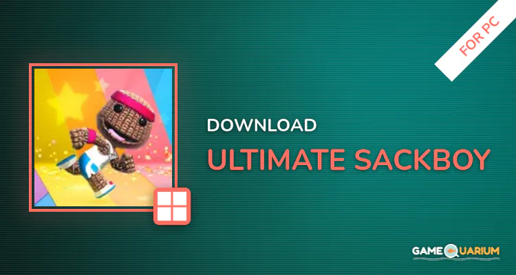 Ultimate Sackboy for PC Ultimate Sackboy for PC