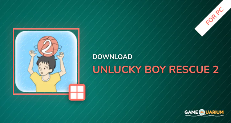 Unlucky Boy Rescue 2 for PC Unlucky Boy Rescue 2 for PC