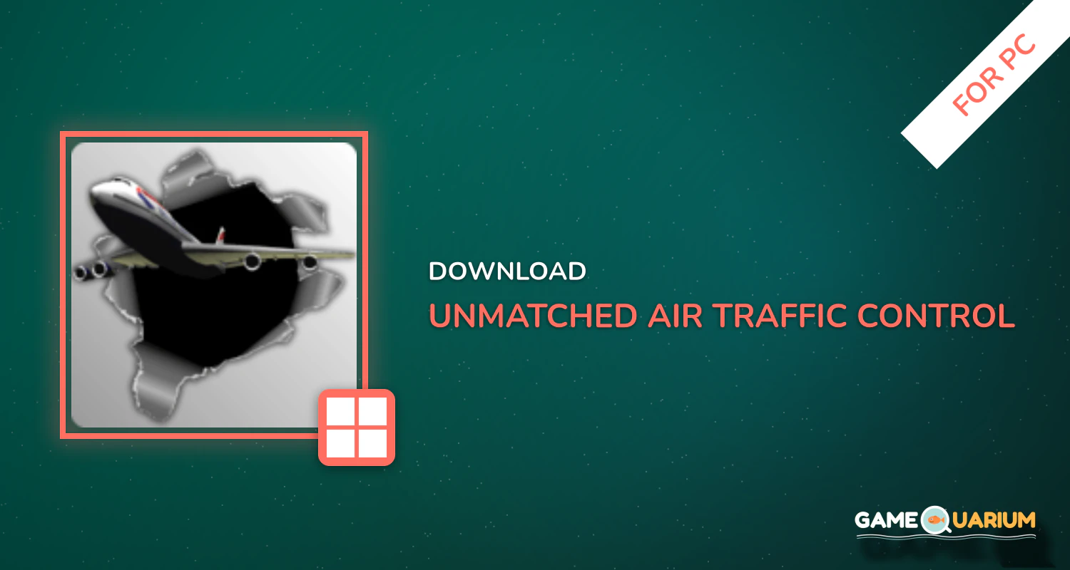 Unmatched Air Traffic Control for PC Unmatched Air Traffic Control for PC