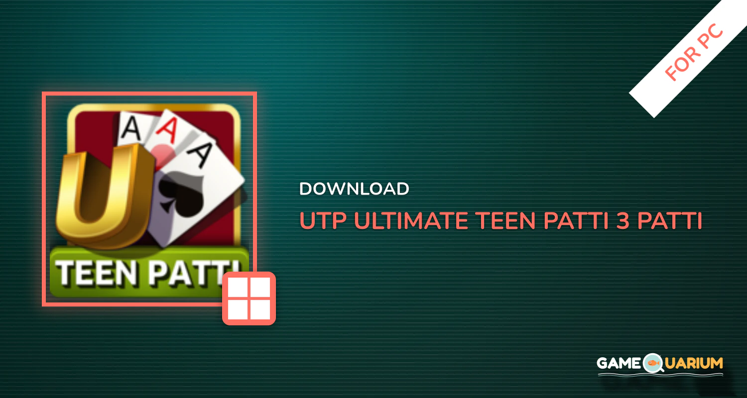 UTP - Ultimate Teen Patti (3 Patti) for PC UTP - Ultimate Teen Patti (3 Patti) for PC
