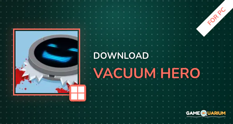 Vacuum Hero for PC