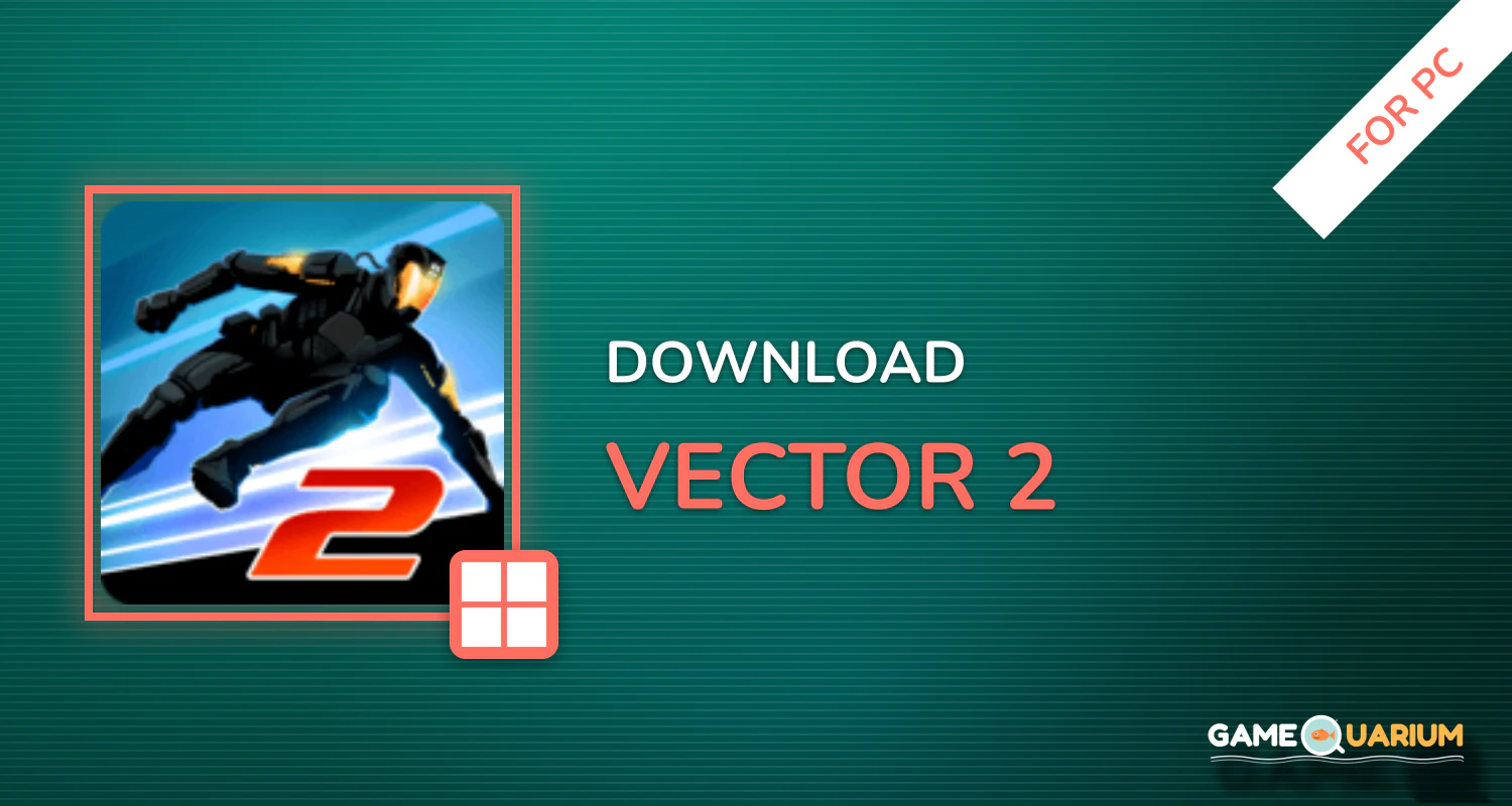 Vector 2 for PC Vector 2 for PC