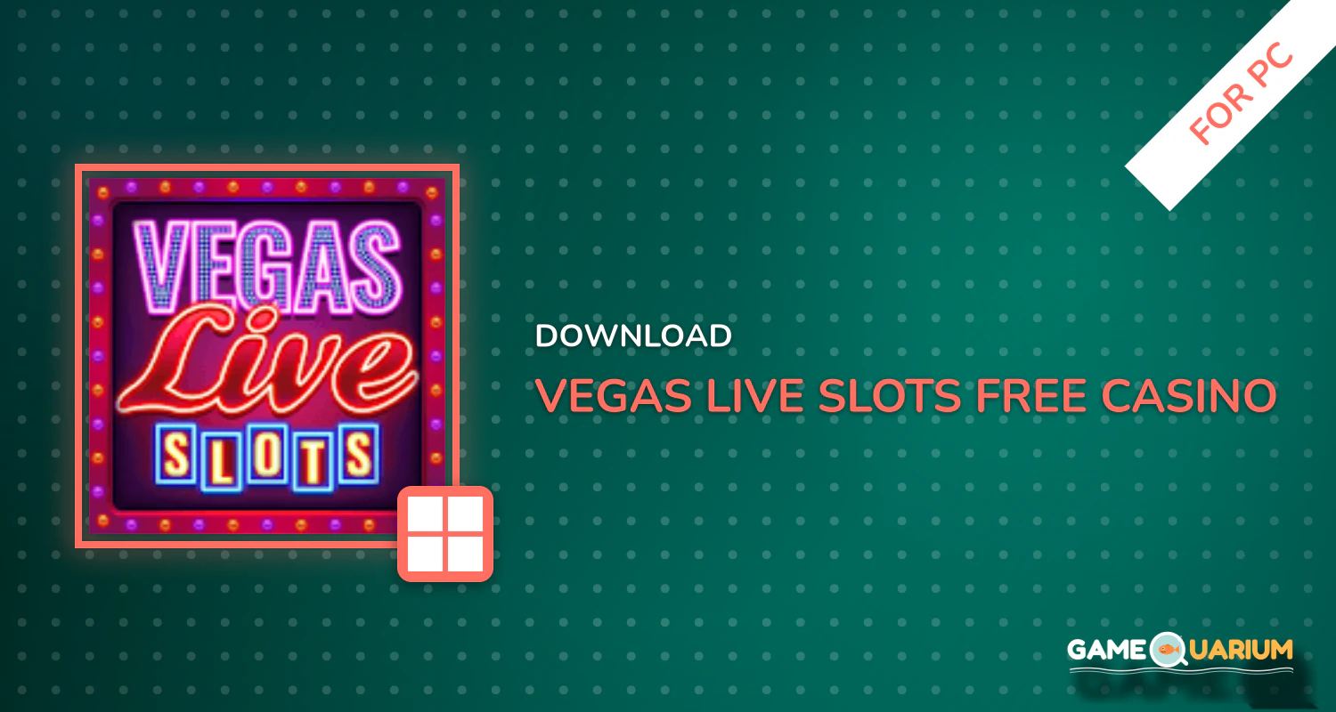 Vegas Live Slots : Free Casino Slot Machine Games for PC Vegas Live Slots : Free Casino Slot Machine Games for PC