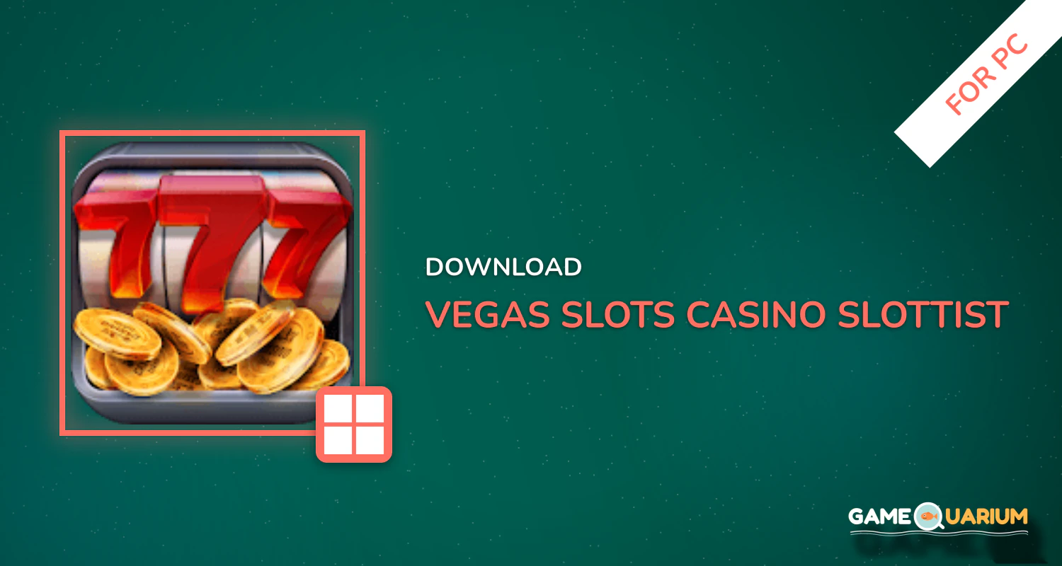 Vegas Slots & Casino: Slottist for PC