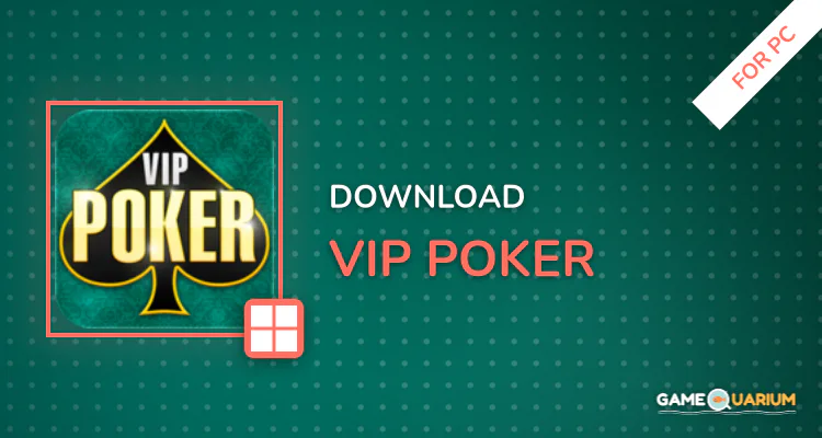 VIP Poker for PC VIP Poker for PC