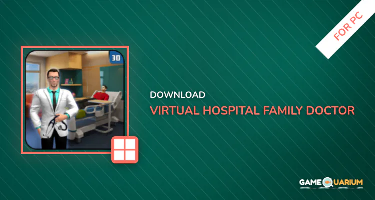 Virtual Hospital Family Doctor: Hospital Games for PC