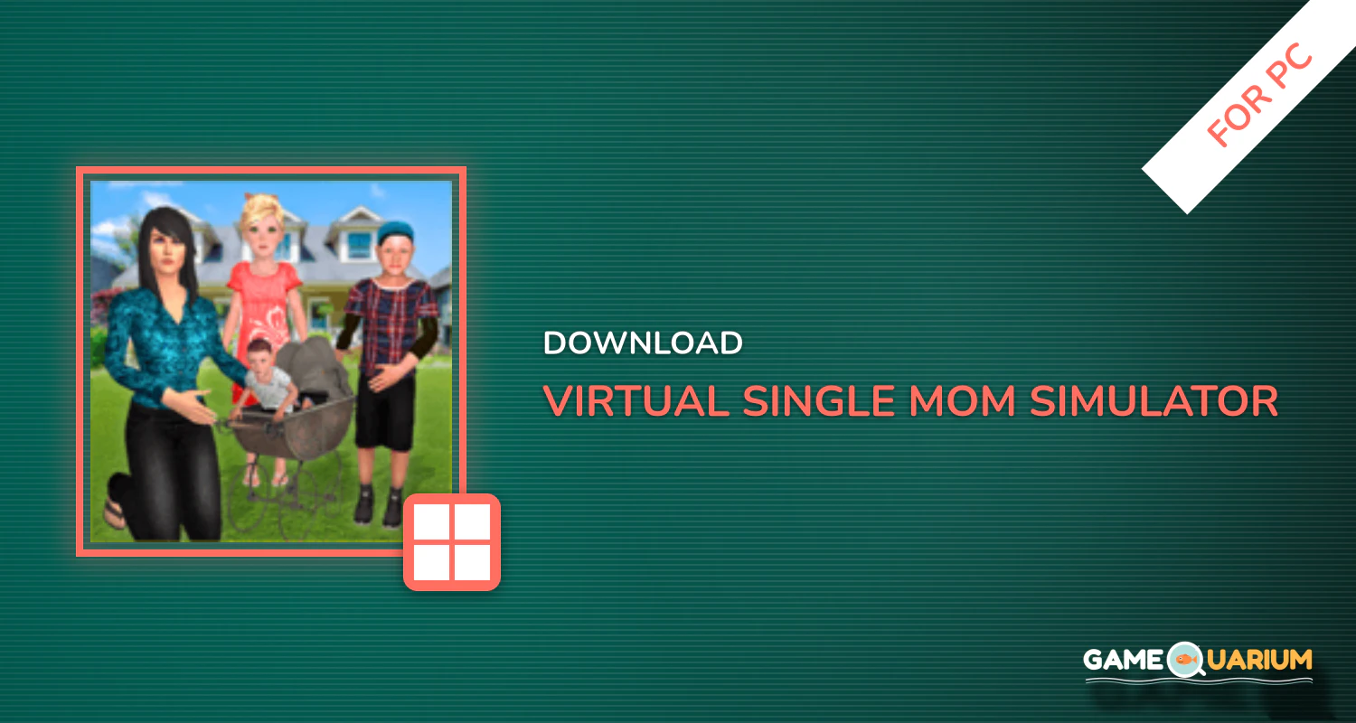 Virtual Single Mom Simulator: Family Mother Life for PC Virtual Single Mom Simulator: Family Mother Life for PC