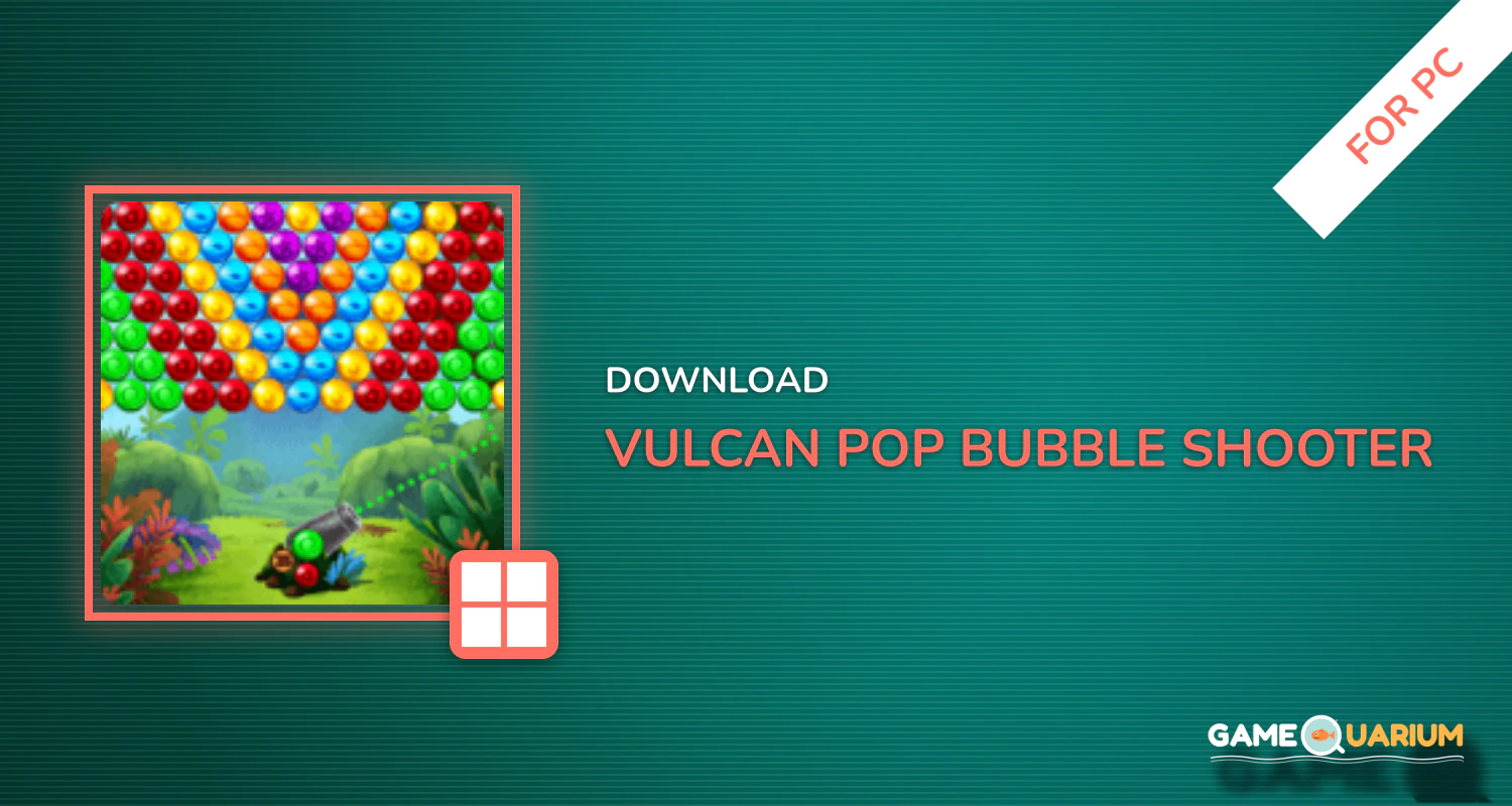 Vulcan Pop Bubble Shooter for PC