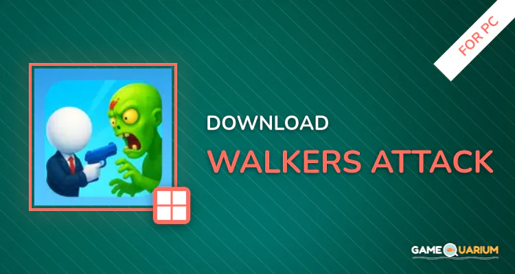 Walkers Attack for PC