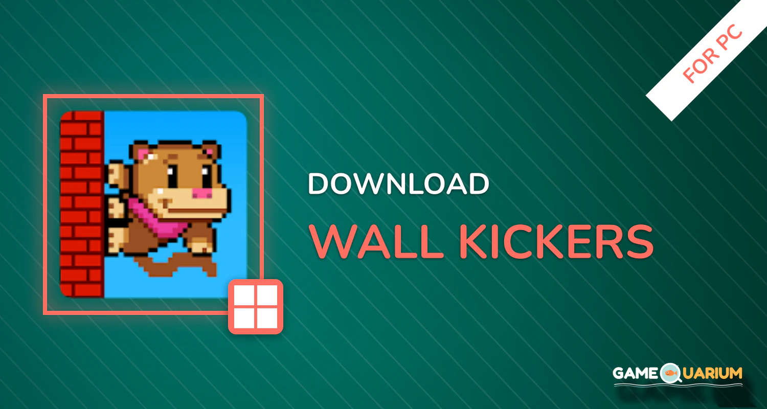 Wall Kickers for PC Wall Kickers for PC