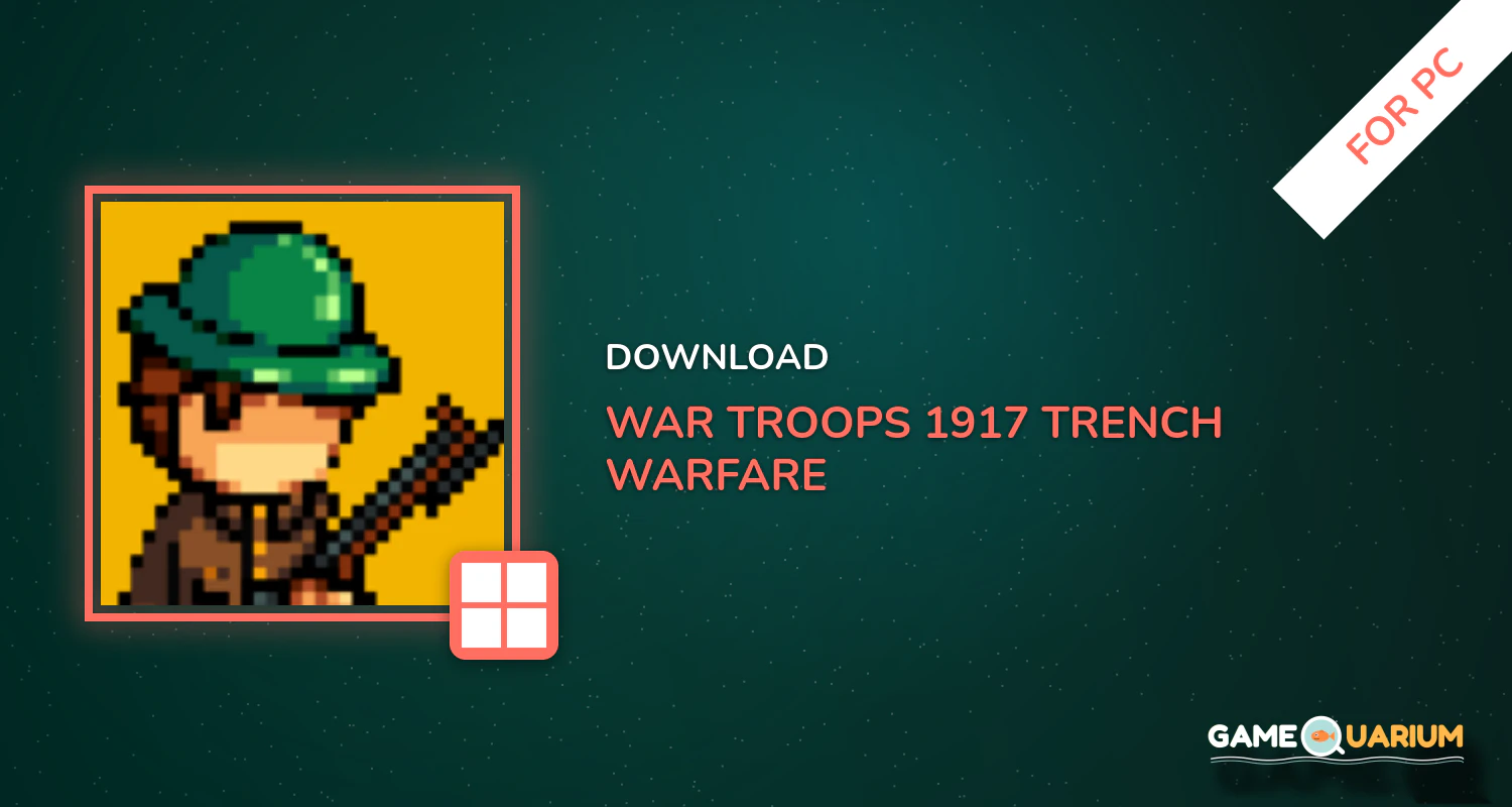 War Troops 1917: Trench Warfare WW1 Strategy Game for PC War Troops 1917: Trench Warfare WW1 Strategy Game for PC