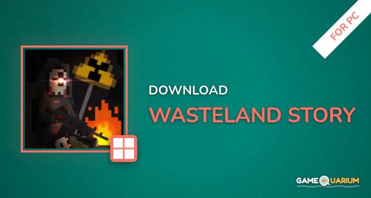 Wasteland Story for PC Wasteland Story for PC