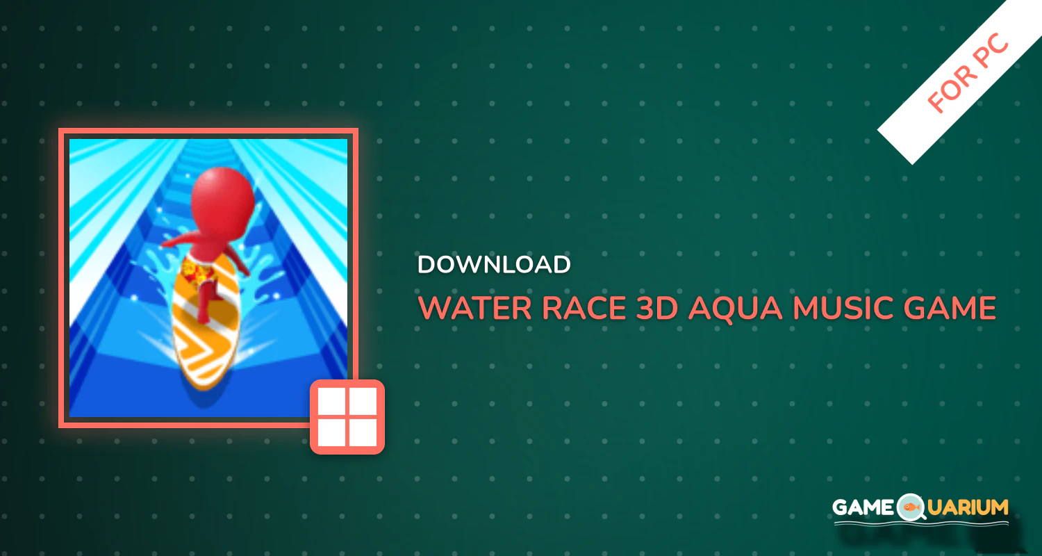 Water Race 3D: Aqua Music Game for PC Water Race 3D: Aqua Music Game for PC