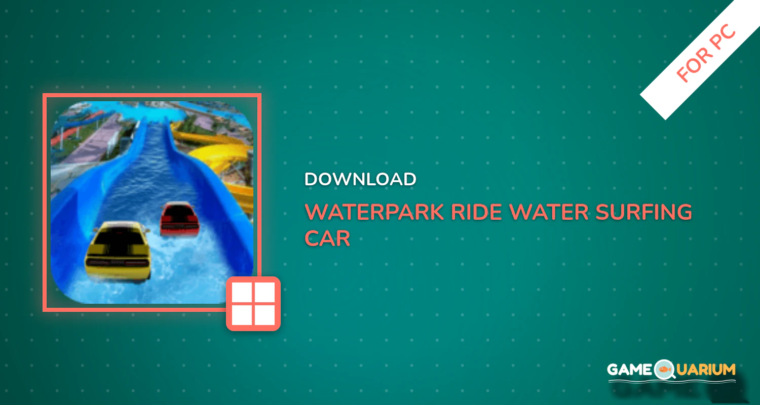 Waterpark Ride & Water Surfing Car Stunts & Slides for PC