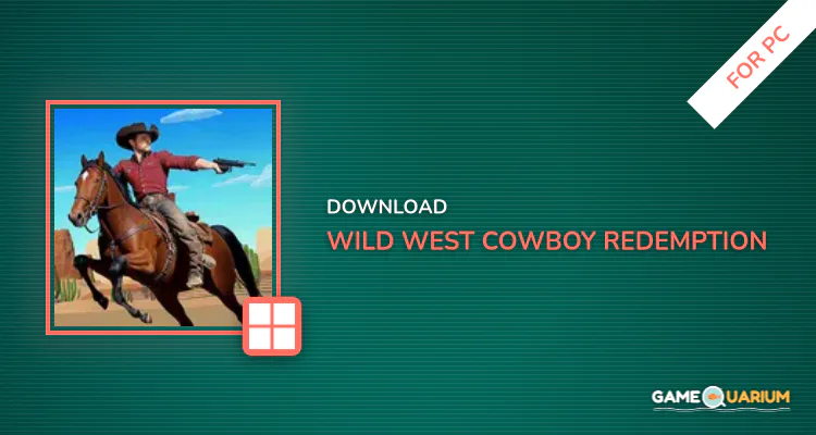 Wild West Cowboy Redemption for PC Wild West Cowboy Redemption for PC