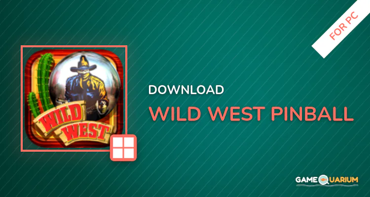 Wild West Pinball for PC