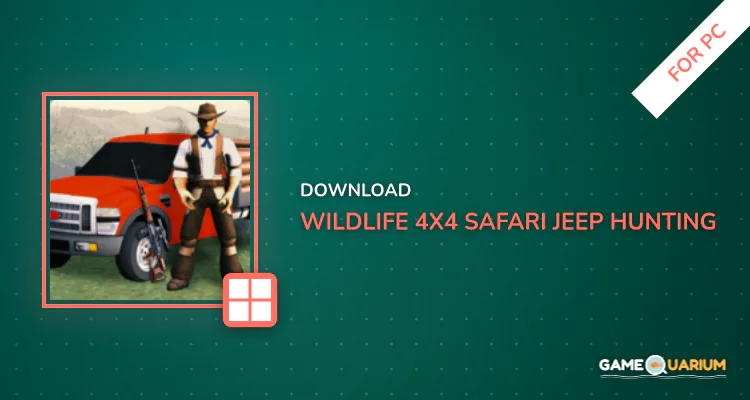 Wildlife 4x4 Safari Jeep Hunting Simulator for PC Wildlife 4x4 Safari Jeep Hunting Simulator for PC
