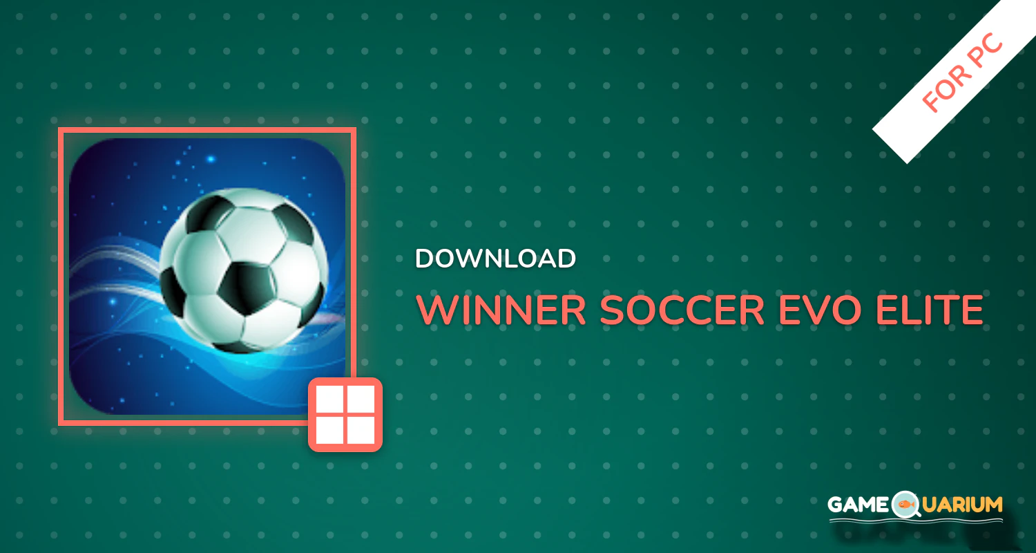 Winner Soccer Evo Elite for PC Winner Soccer Evo Elite for PC