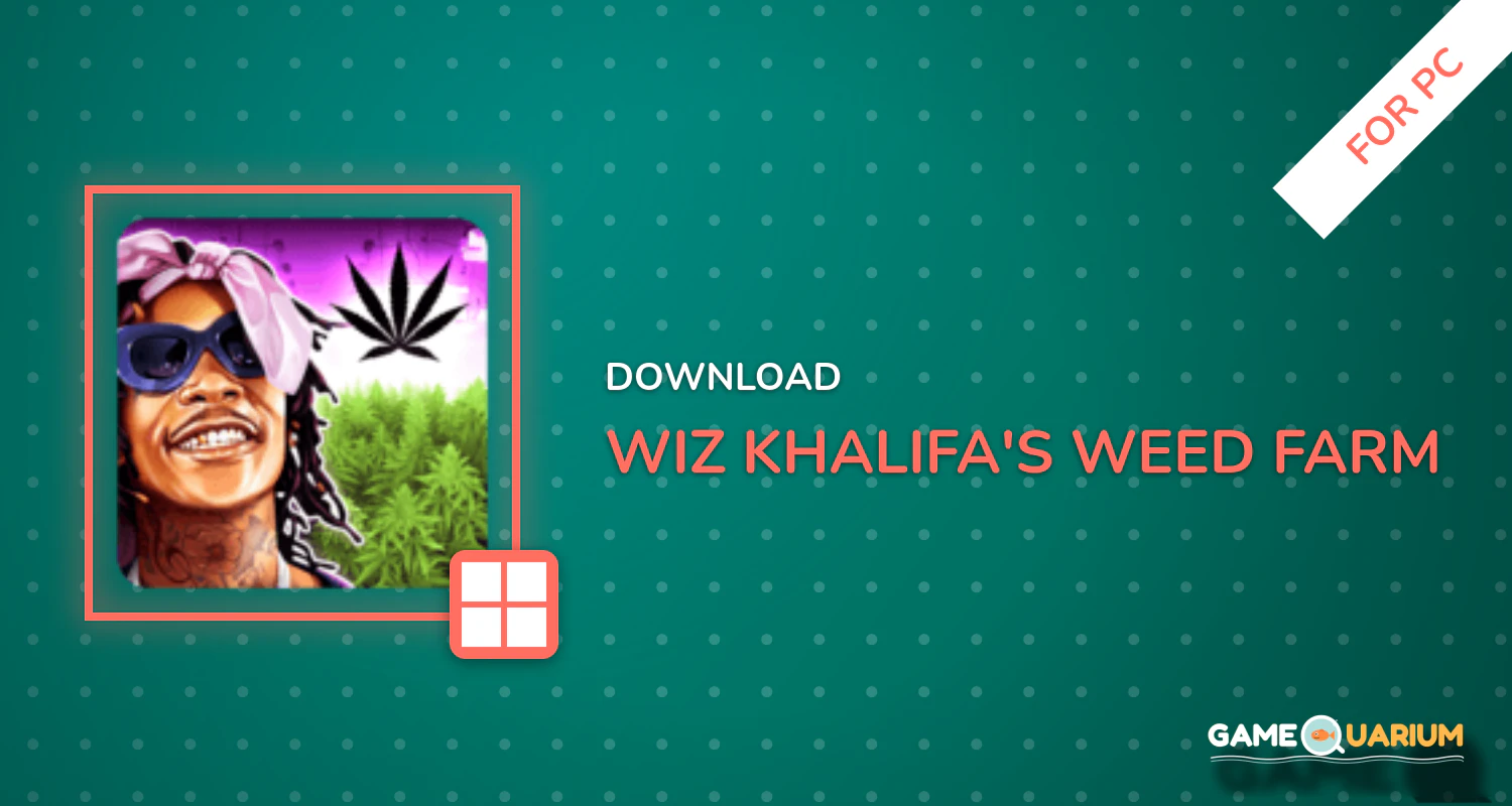 Wiz Khalifa's Weed Farm for PC Wiz Khalifa's Weed Farm for PC