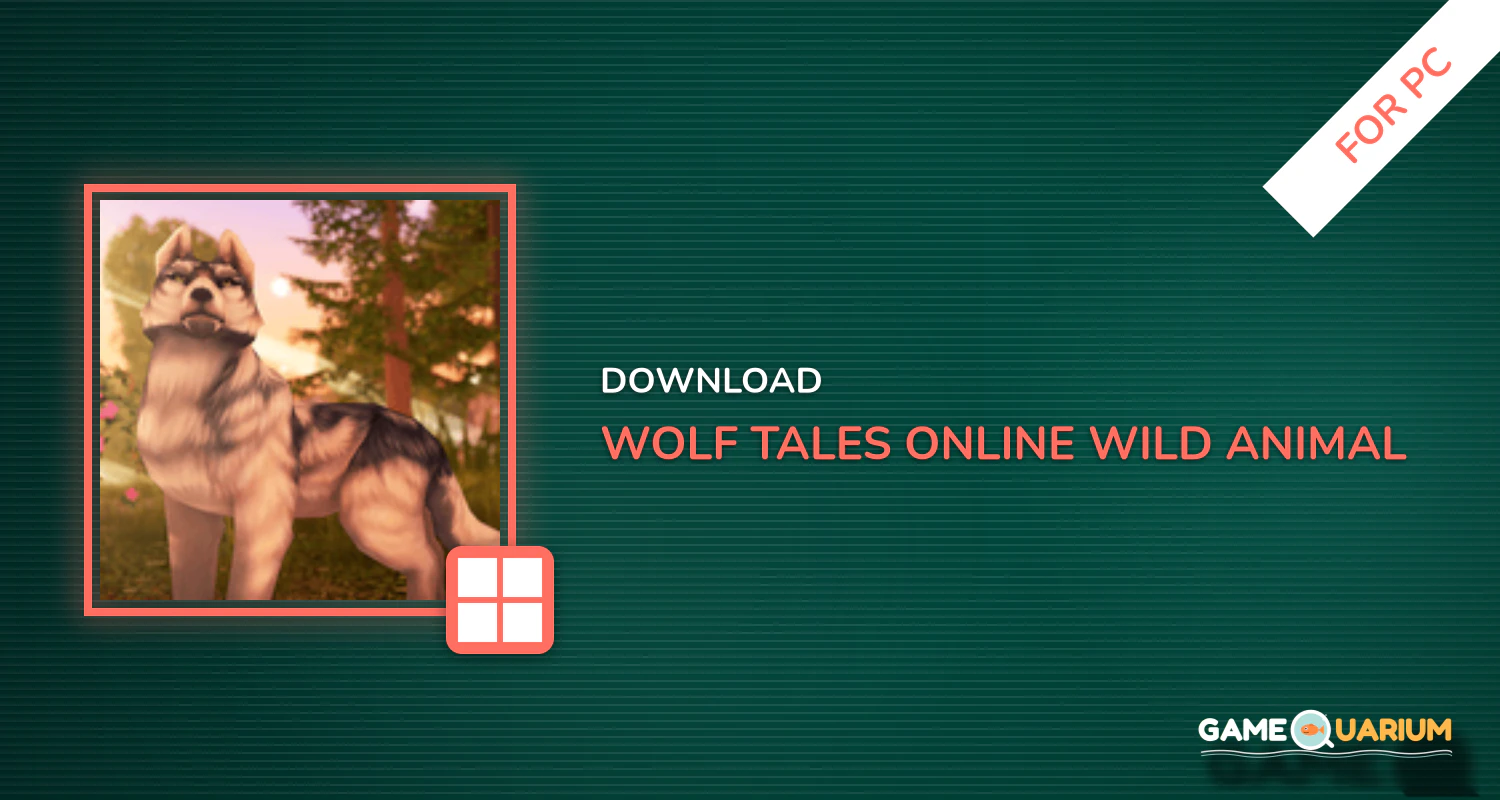 Wolf Tales - Online Wild Animal Sim for PC Wolf Tales - Online Wild Animal Sim for PC
