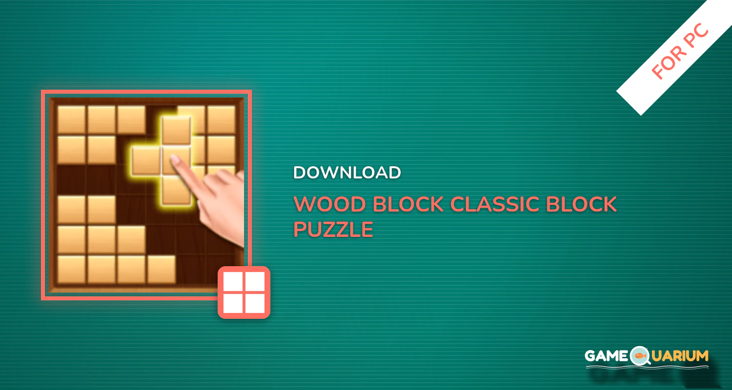 Wood Block - Classic Block Puzzle Game for PC Wood Block - Classic Block Puzzle Game for PC
