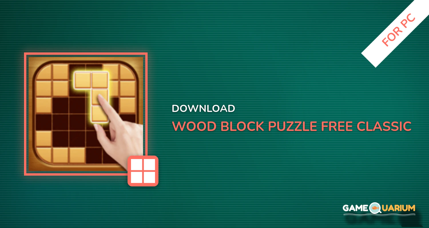 Wood Block Puzzle - Free Classic Block Puzzle Game for PC Wood Block Puzzle - Free Classic Block Puzzle Game for PC