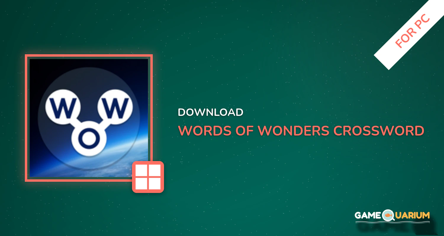 Words of Wonders: Crossword to Connect Vocabulary for PC Words of Wonders: Crossword to Connect Vocabulary for PC