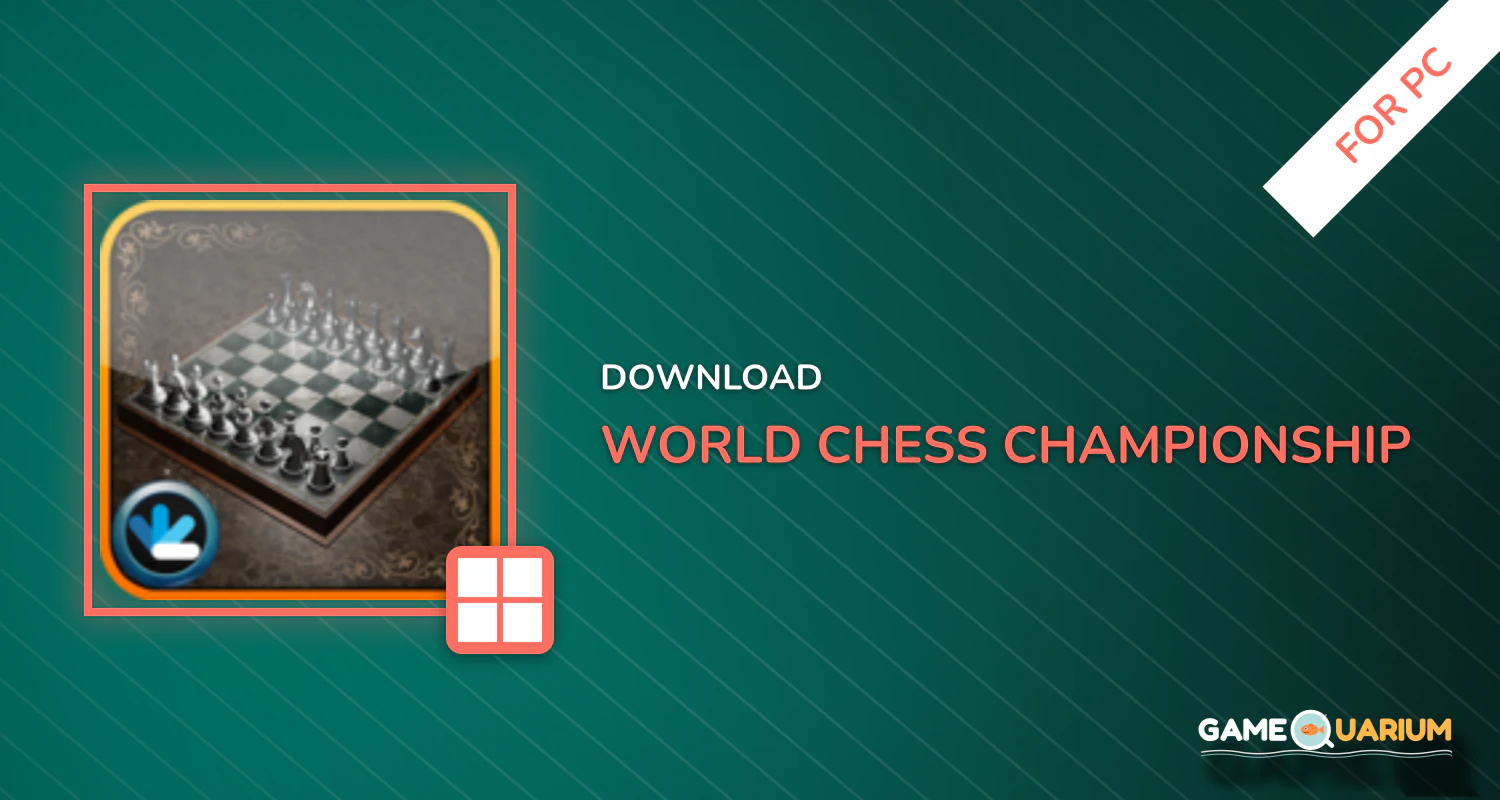 World Chess Championship for PC World Chess Championship for PC