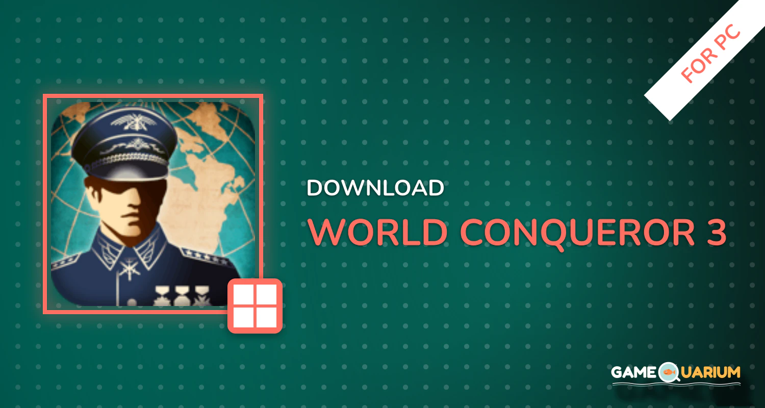 World Conqueror 3 for PC World Conqueror 3 for PC