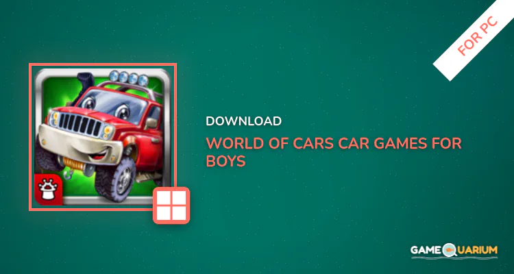 World of Cars! Car games for boys! Smart kids app for PC World of Cars! Car games for boys! Smart kids app for PC
