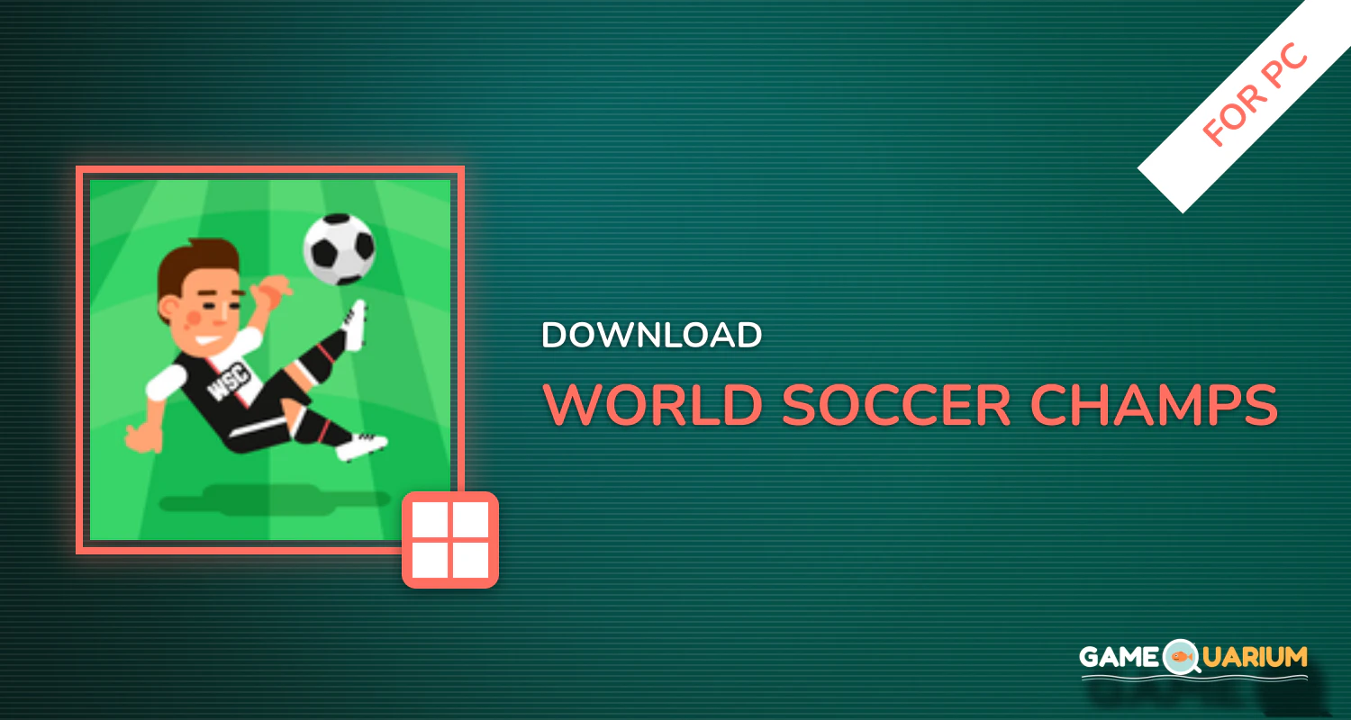 World Soccer Champs for PC World Soccer Champs for PC