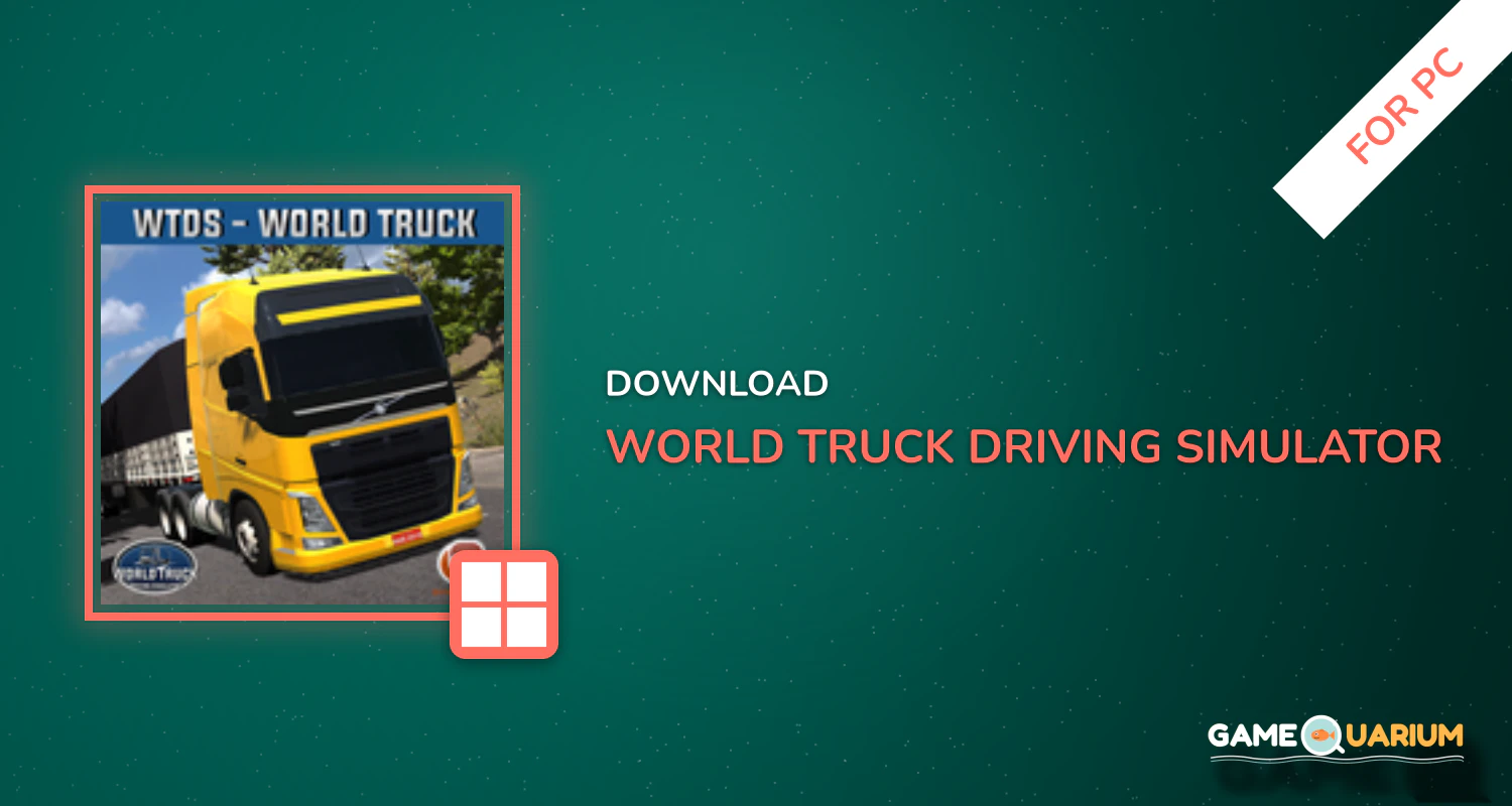 World Truck Driving Simulator for PC World Truck Driving Simulator for PC