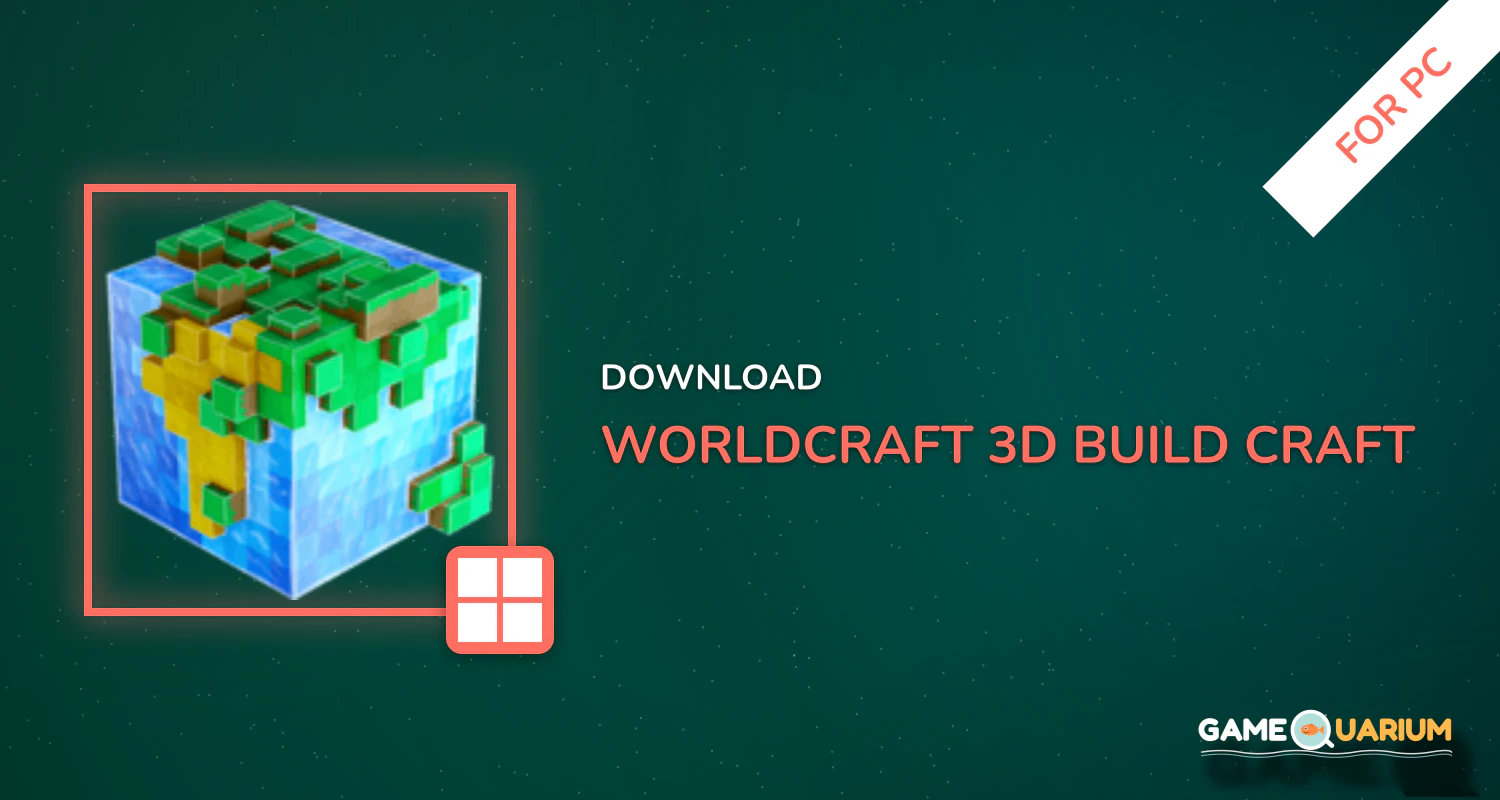 WorldCraft : 3D Build & Craft for PC WorldCraft : 3D Build & Craft for PC