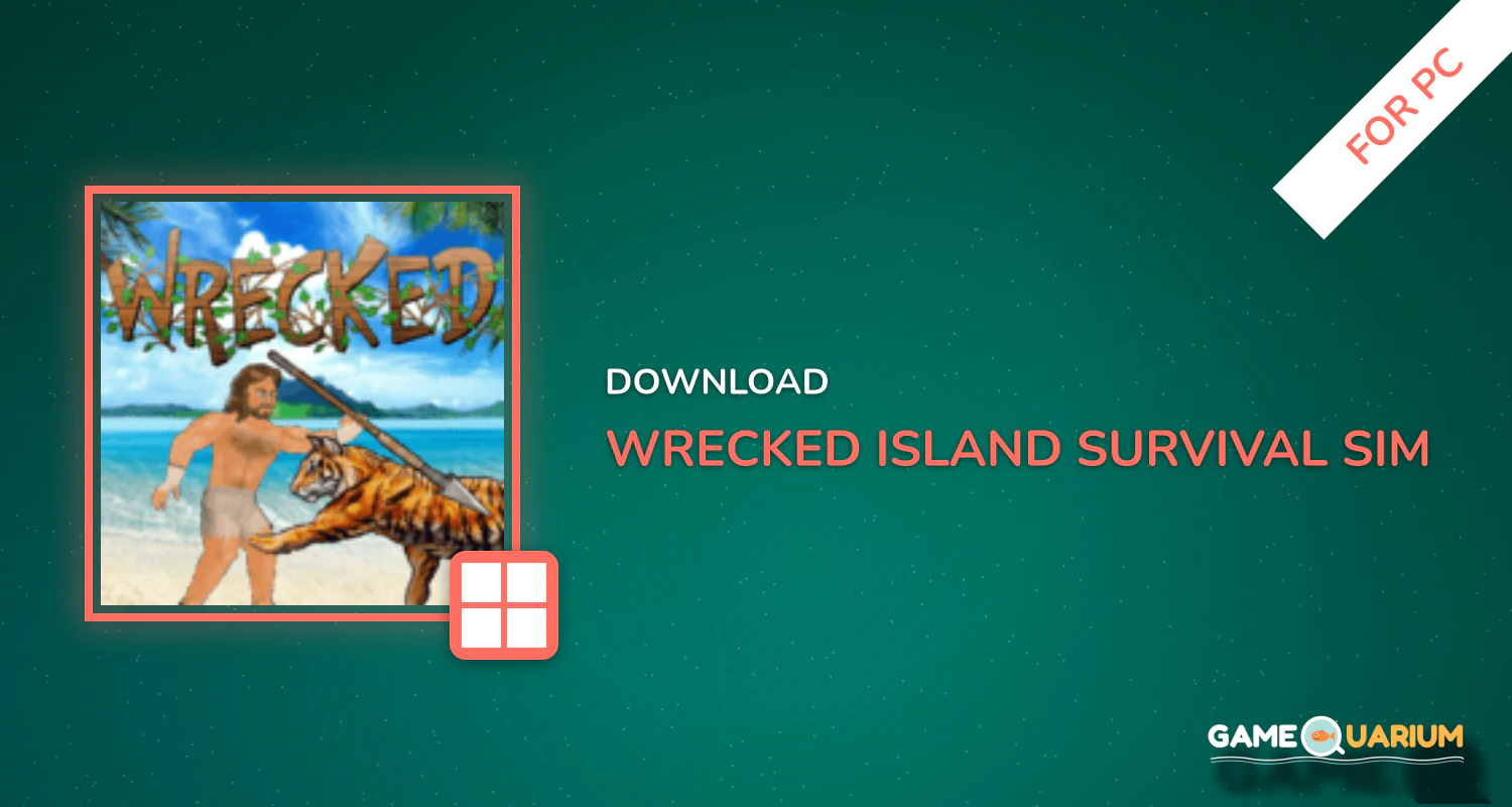 Wrecked (Island Survival Sim) for PC Wrecked (Island Survival Sim) for PC