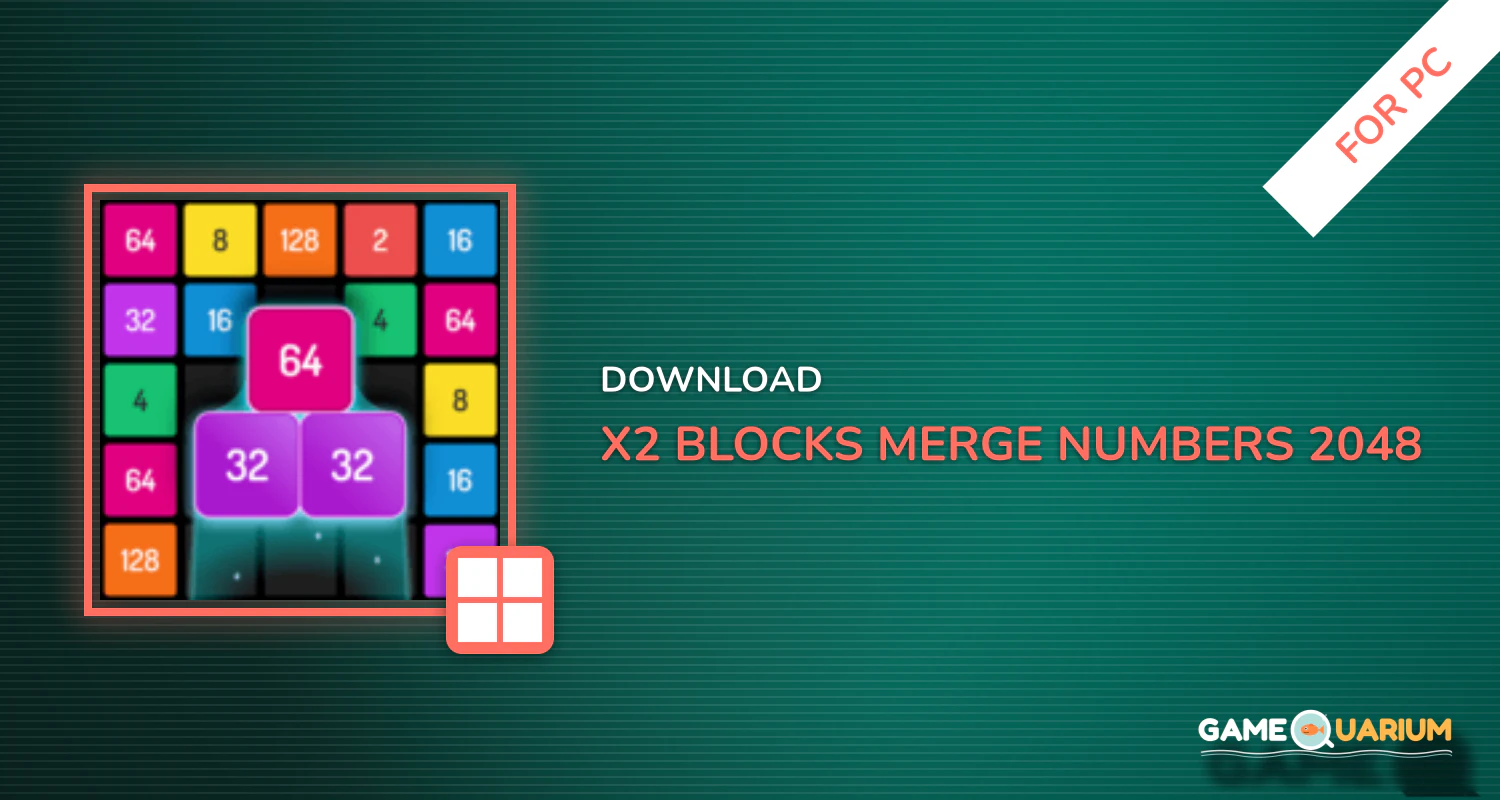 X2 Blocks – Merge Numbers 2048 for PC X2 Blocks – Merge Numbers 2048 for PC