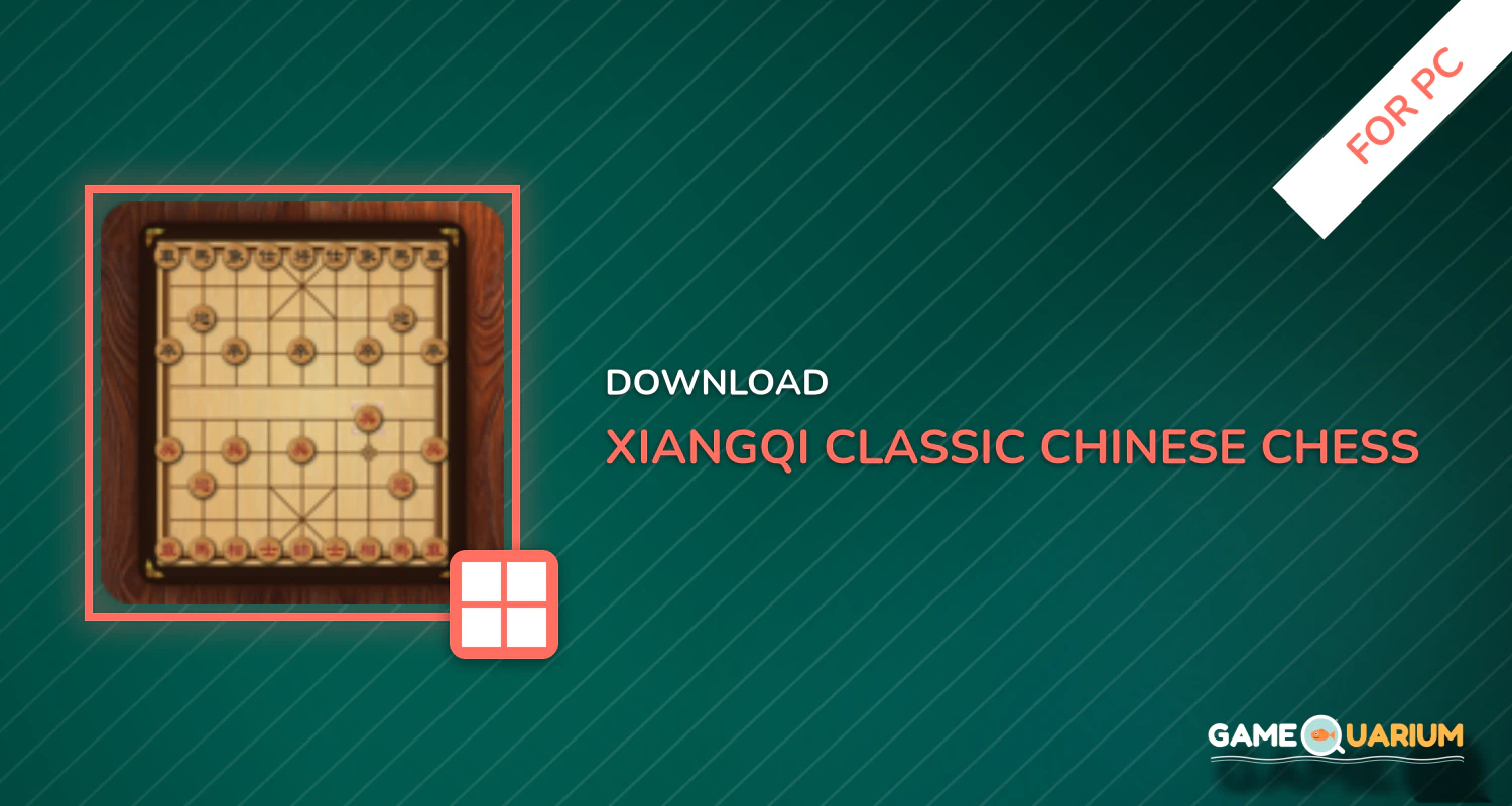 Xiangqi Classic Chinese Chess for PC Xiangqi Classic Chinese Chess for PC