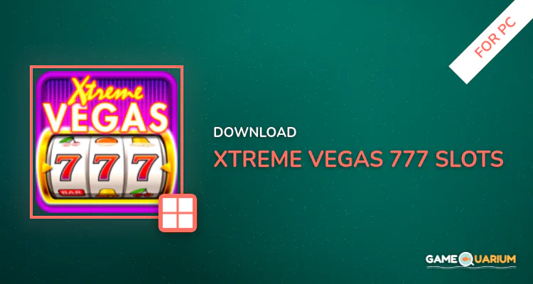Xtreme Vegas 777 Slots for PC