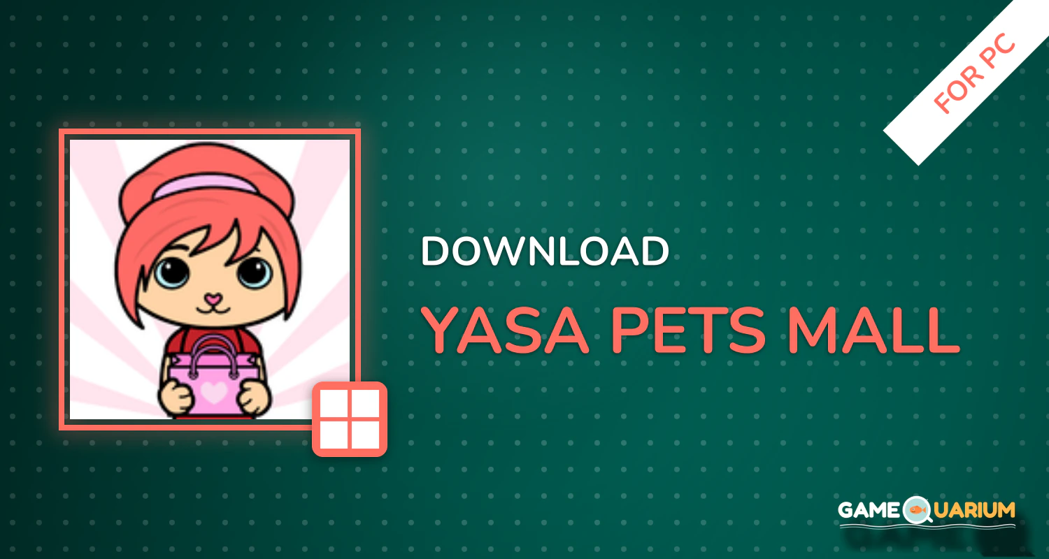 Yasa Pets Mall for PC
