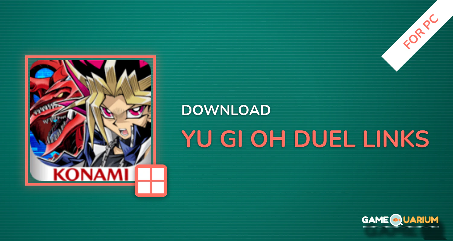Yu-Gi-Oh! Duel Links for PC Yu-Gi-Oh! Duel Links for PC