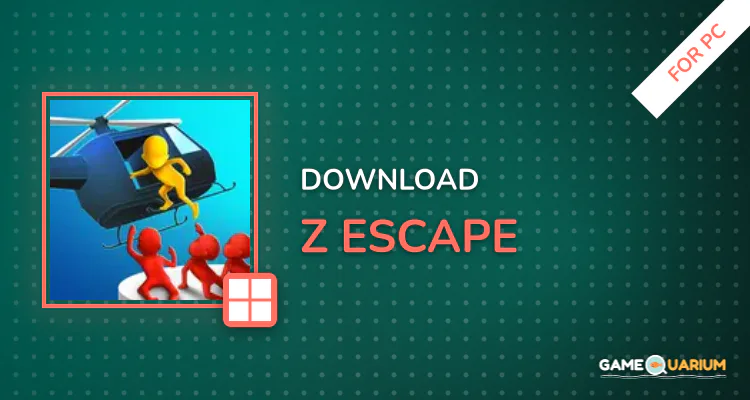 Z Escape for PC Z Escape for PC