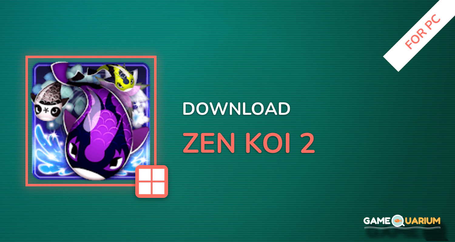 Zen Koi 2 for PC Zen Koi 2 for PC