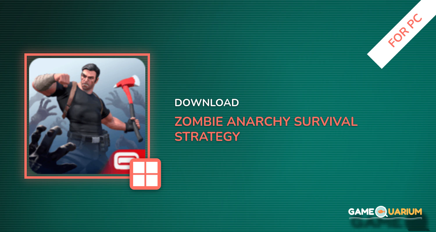 Zombie Anarchy: Survival Strategy Game for PC Zombie Anarchy: Survival Strategy Game for PC