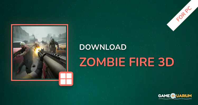 Zombie Fire 3D for PC