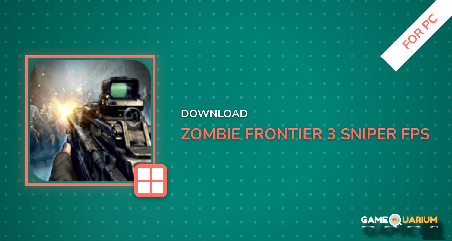 Zombie Frontier 3: Sniper FPS for PC Zombie Frontier 3: Sniper FPS for PC