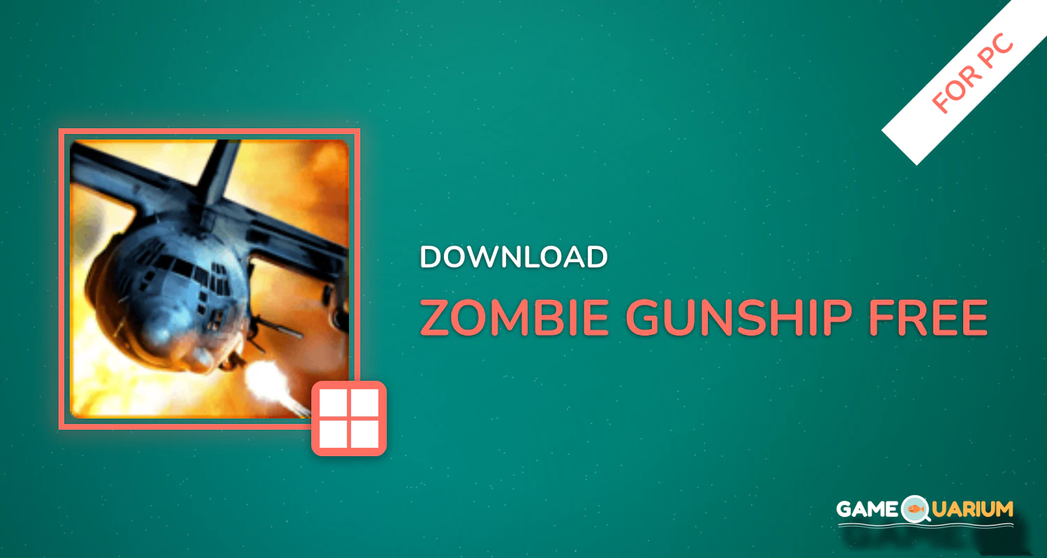 Zombie Gunship Free for PC