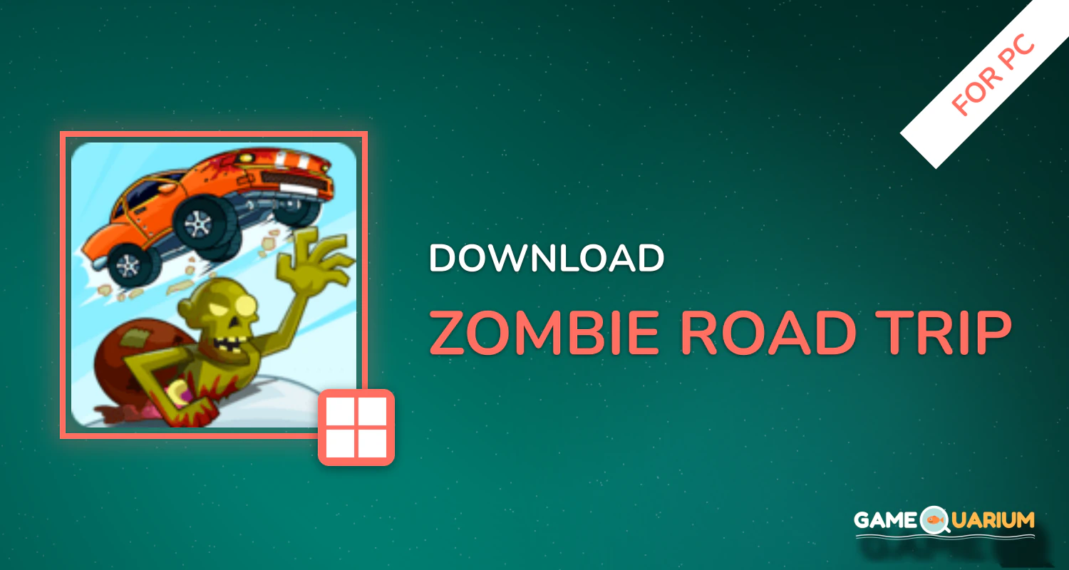 Zombie Road Trip for PC Zombie Road Trip for PC