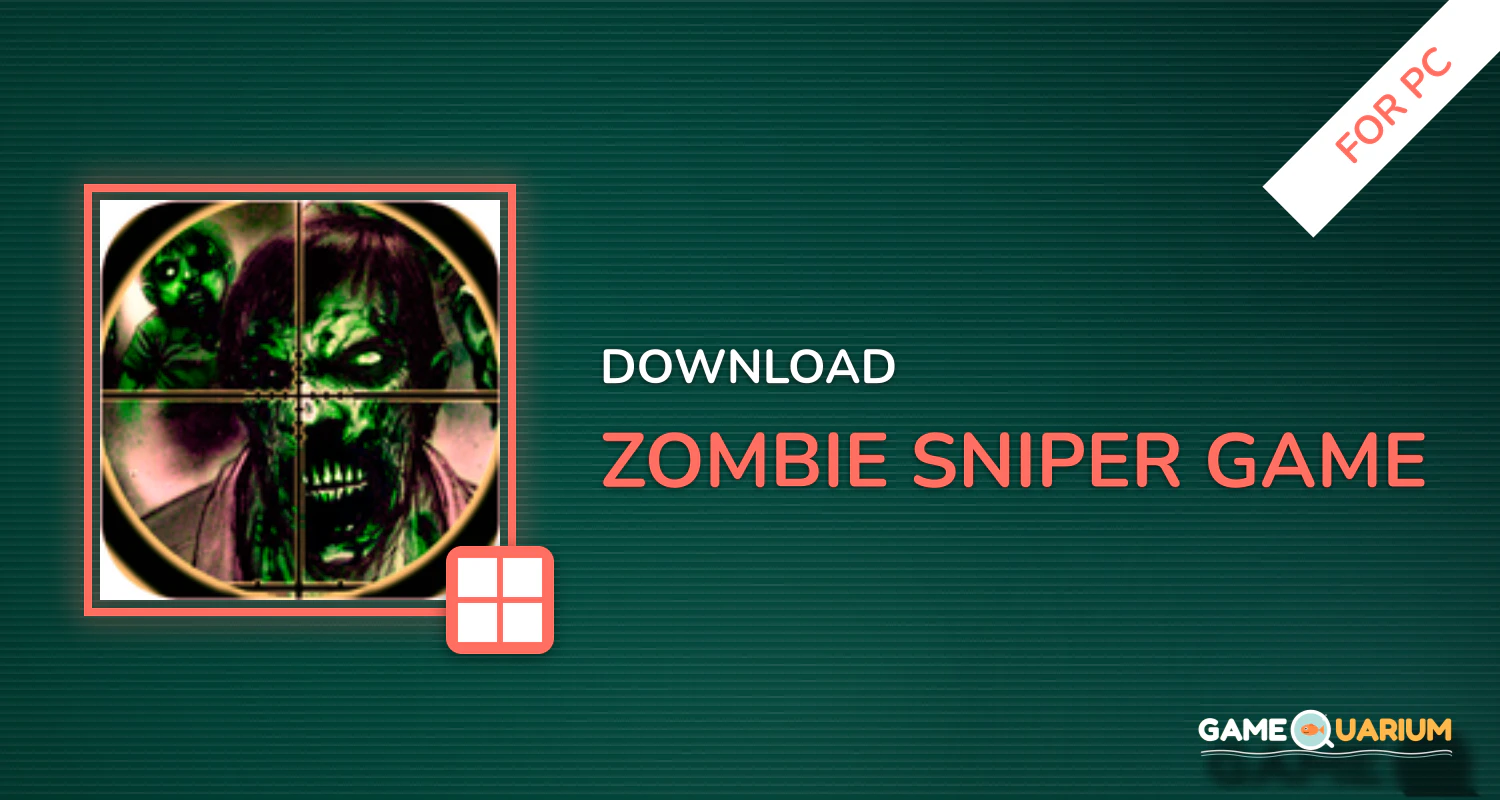 Zombie Sniper Game for PC Zombie Sniper Game for PC