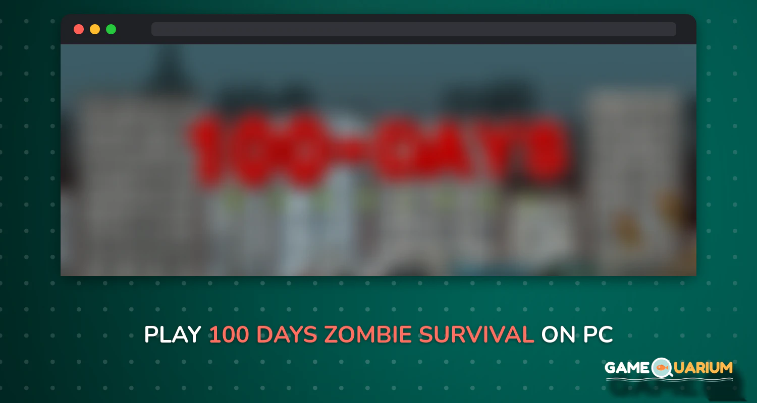 100 DAYS - Zombie Survival on Windows 100 DAYS - Zombie Survival on Windows