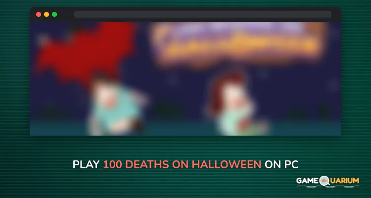 100 Deaths on Halloween on Windows