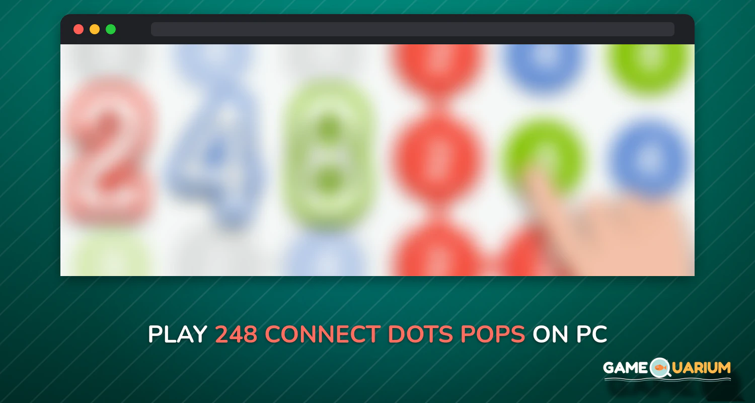 248: Connect Dots, Pops and Numbers on Windows 248: Connect Dots, Pops and Numbers on Windows
